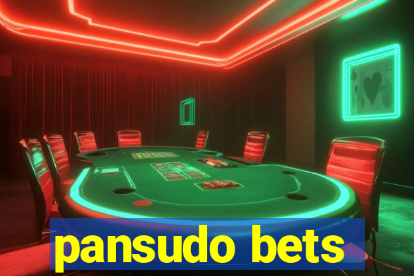 pansudo bets